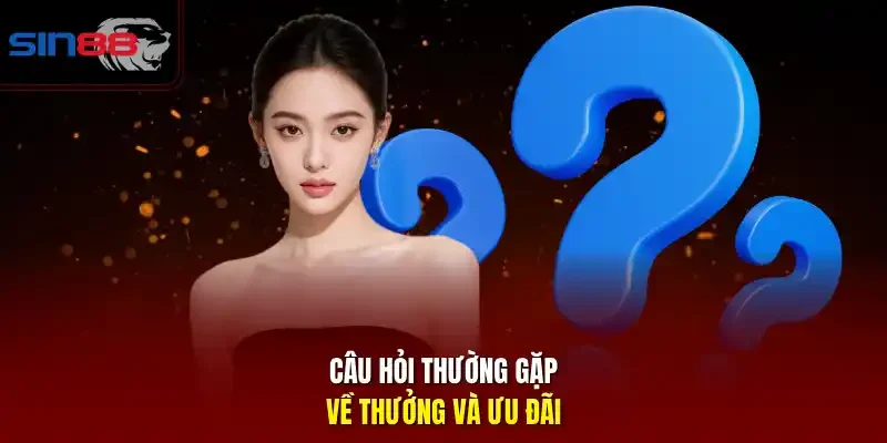 Câu hỏi thường gặp về thưởng và ưu đãi