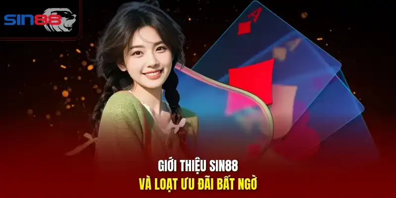 Giới thiệu SIN88 và loạt ưu đãi bất ngờ