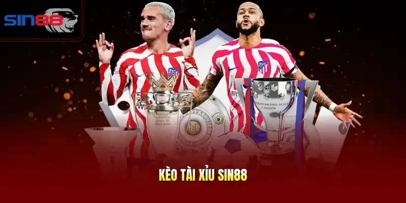 kèo tài xỉu SIN88