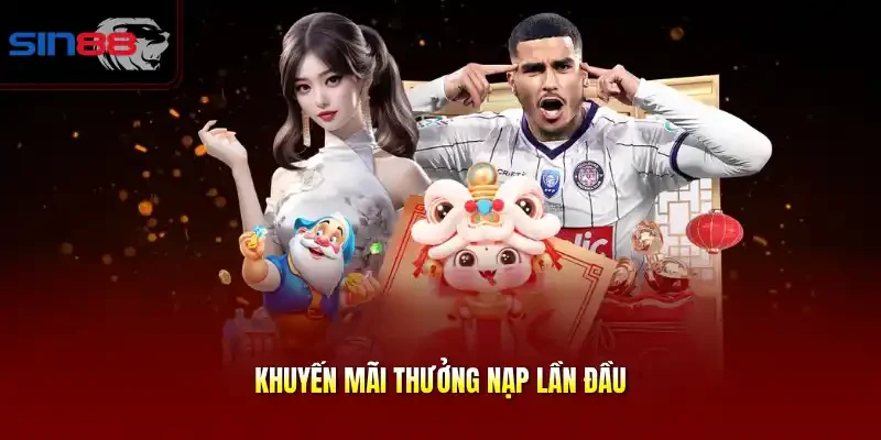 Khuyến mãi Thưởng nạp lần đầu