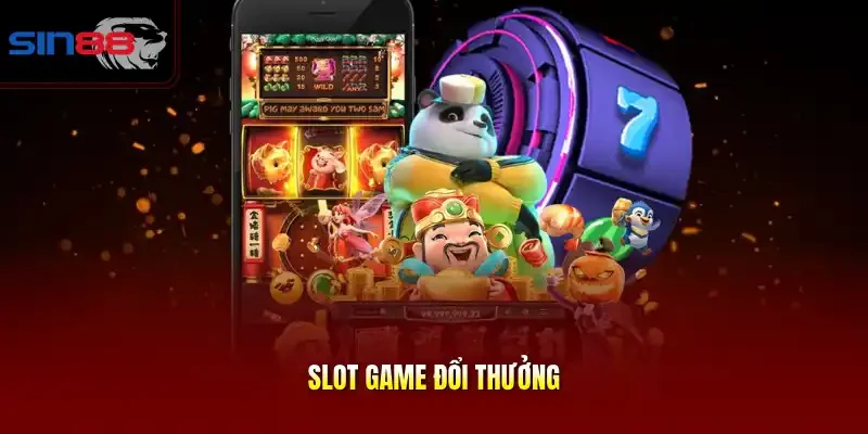 Slot game đổi thưởng