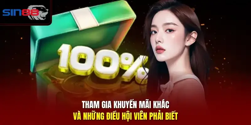 Tham gia khuyến mãi khác và những điều hội viên phải biết